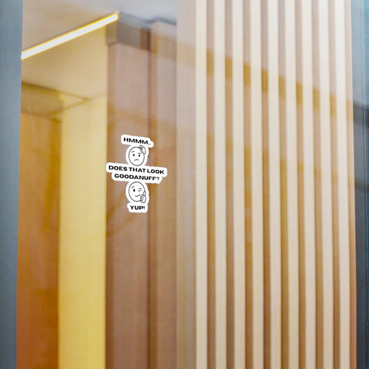 Hmmm...Does that Look GoodaNuff? Yup! Sticker