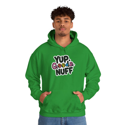 Yup. GoodaNuff Unisex Hoodie