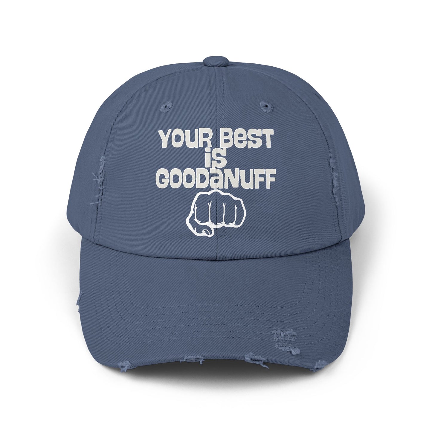 Your Best is...GoodaNuff Distressed Baseball Cap