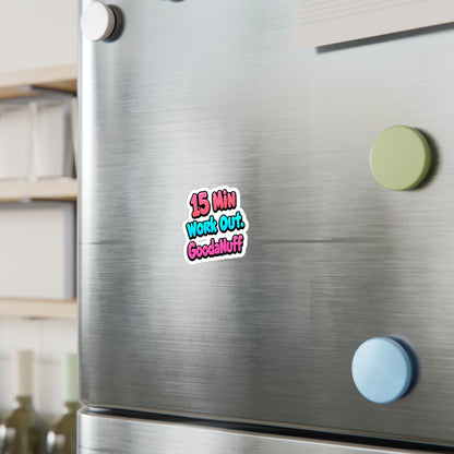 15 Min Work Out GoodaNuff Sticker