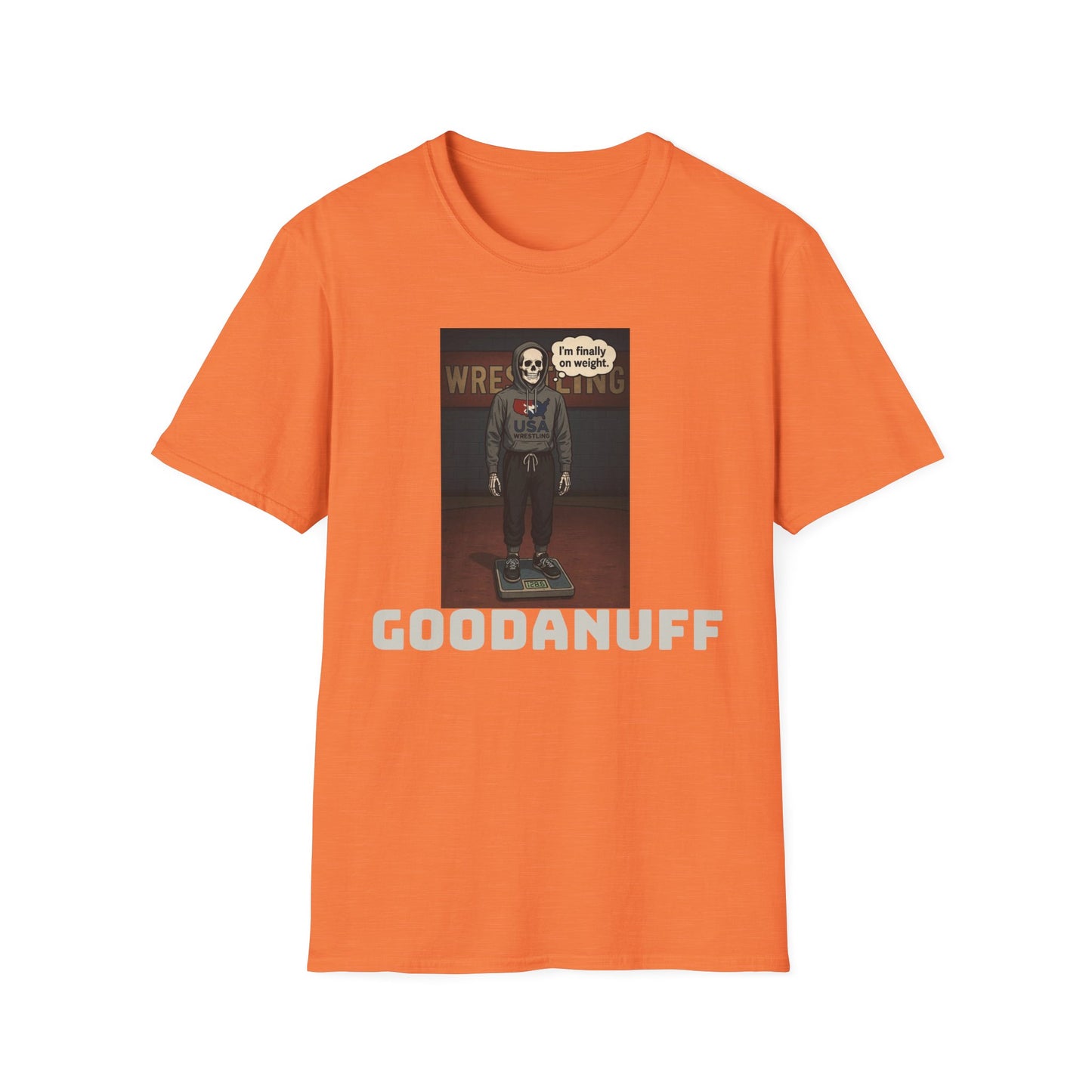 I'm Finally on weight...GoodaNuff Unisex Softstyle T-Shirt