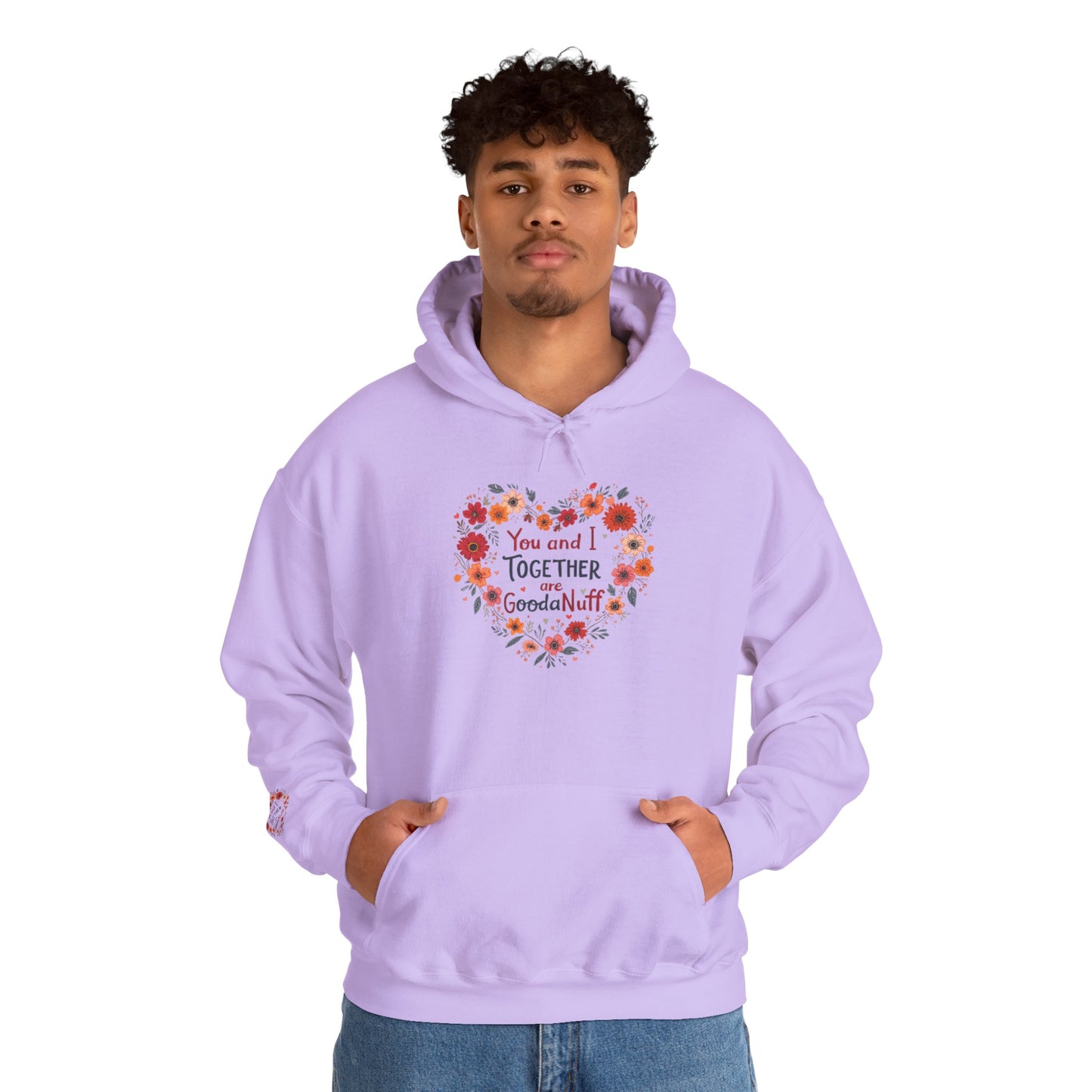 You and I Together are GoodaNuff Unisex Hoodie