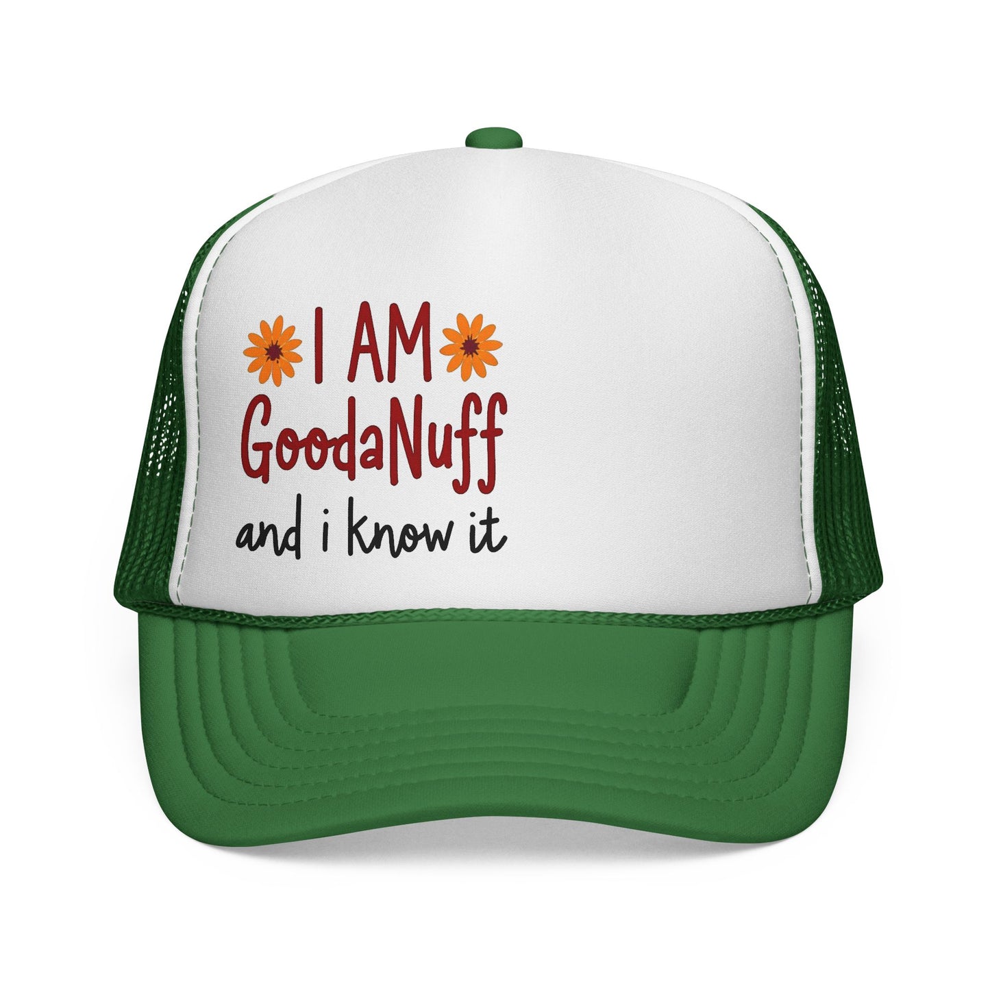 I Am GoodaNuff and I Know it Trucker Hat