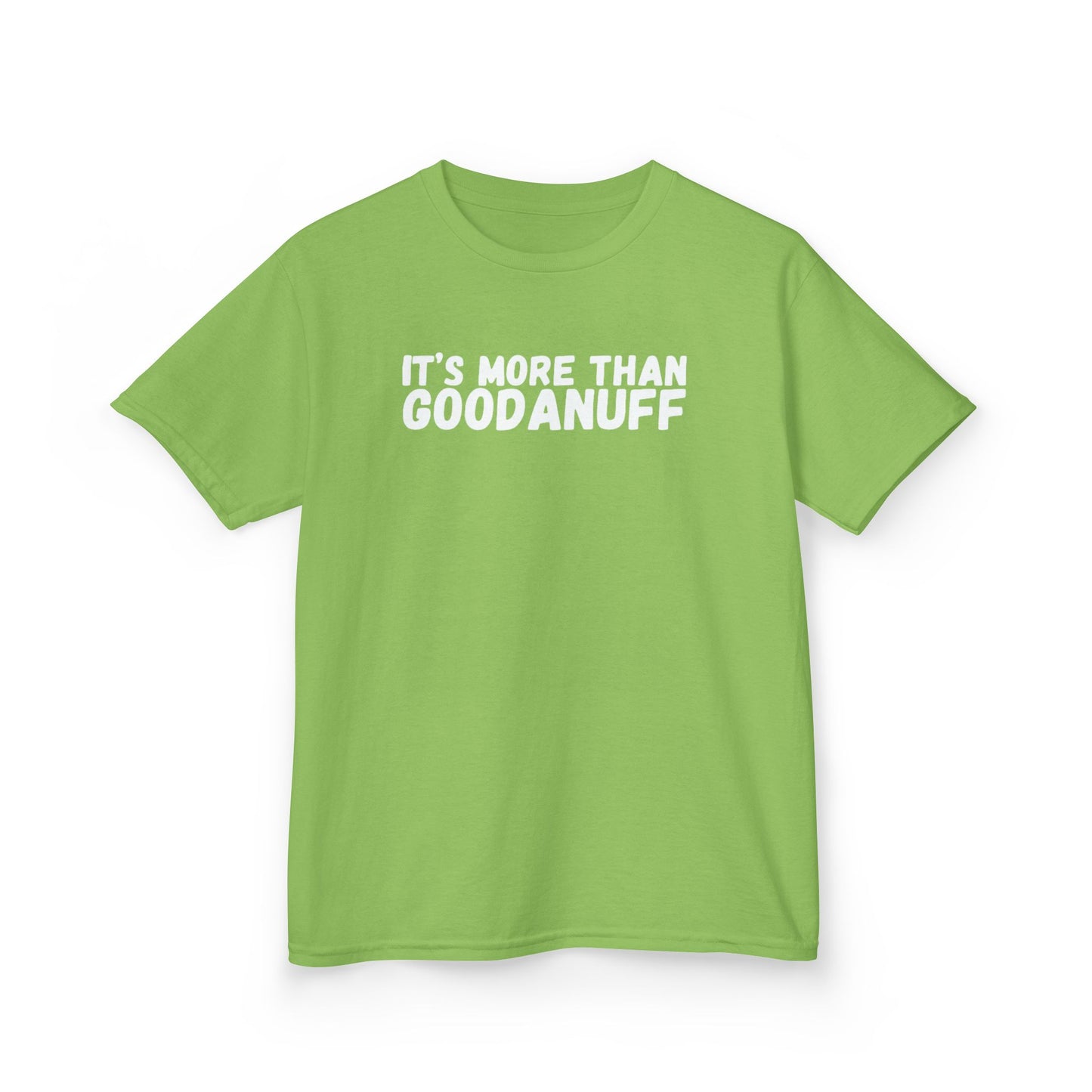 It's more than GoodaNuff Unisex Youth T-Shirt