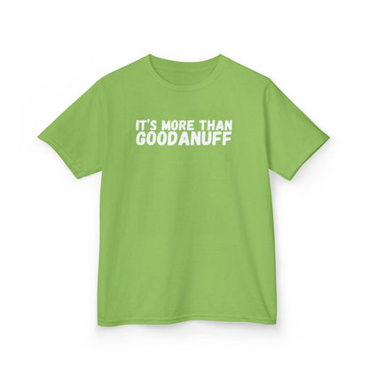 It's more than GoodaNuff Unisex Youth T-Shirt