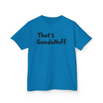 That's GoodaNuff Unisex Youth T-Shirt