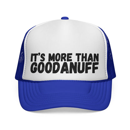 It's more than GoodaNuff Trucker Hat