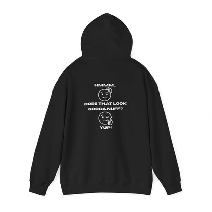 Hmmm....Does that Look GoodaNuff? Yup! Unisex Hoodie