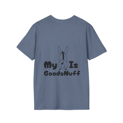 My A** is GoodaNuff Softstyle T-Shirt