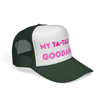 My Ta-Tas are GoodaNuff Trucker Hat