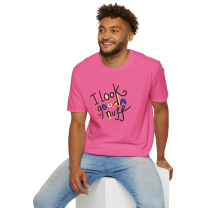 I Look GoodaNuff Unisex Softstyle T-shirt