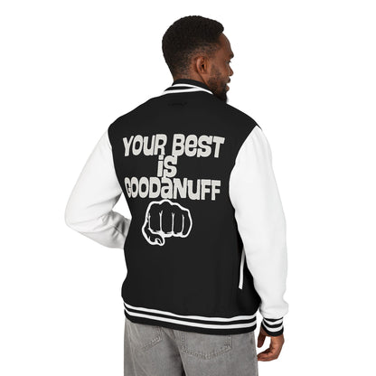 Your Best is GoodaNuff Unisex Letterman Jacket
