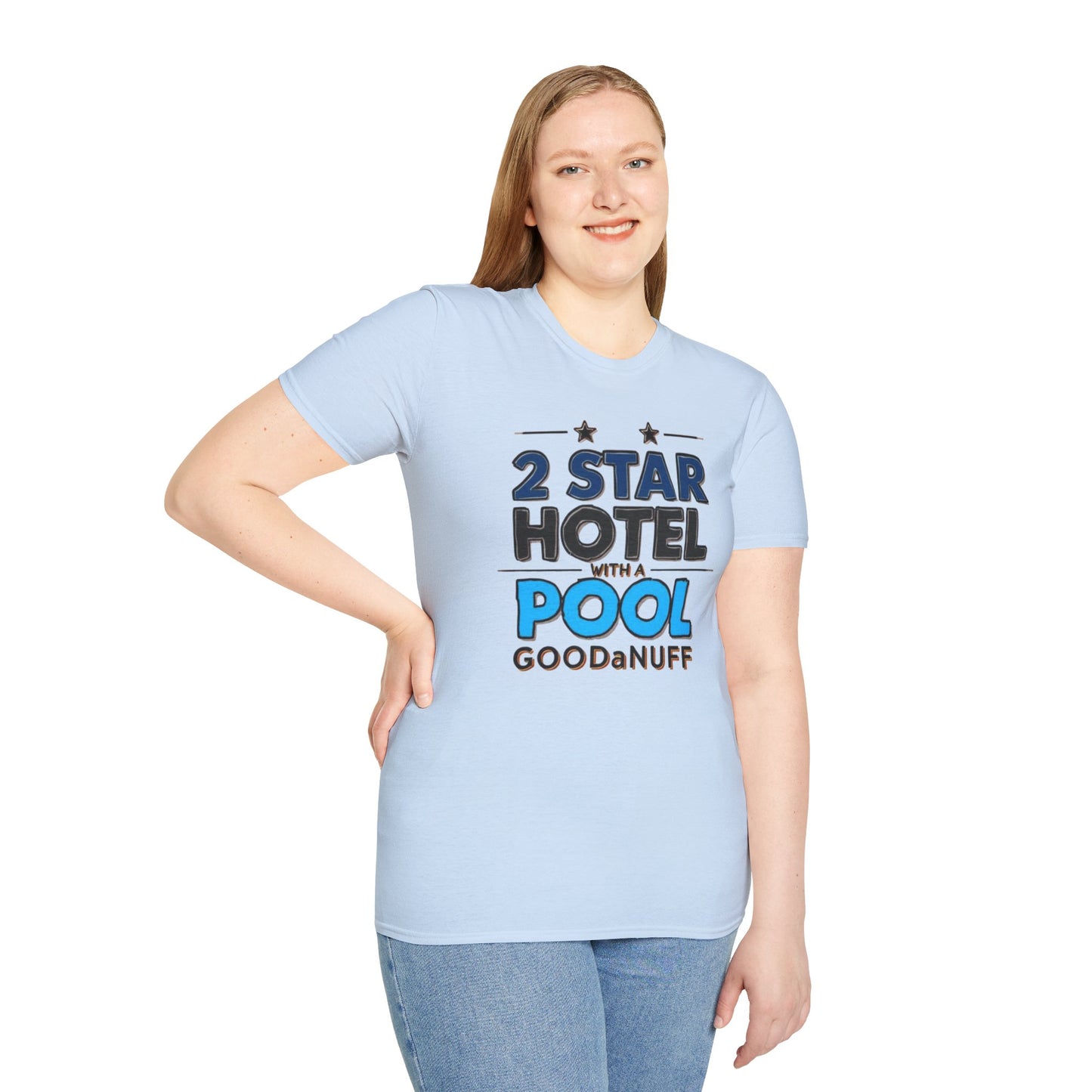 2 Star Hotel with a Pool. GoodaNuff Unisex Softstyle T-Shirt