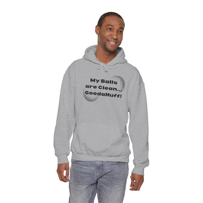My Balls are Clean...GoodaNuff Unisex Hoodie