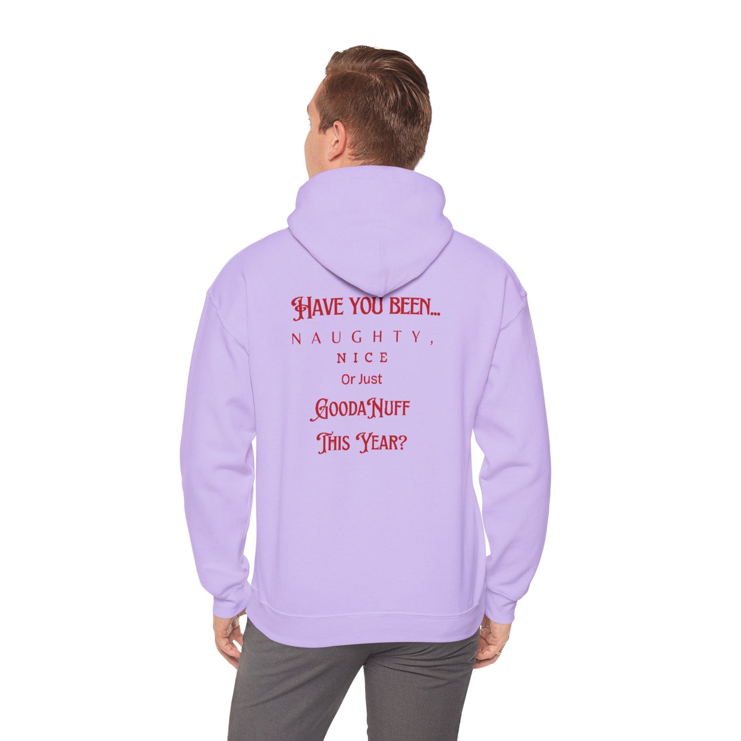 Have You Been Naughty, Nice or Just GoodaNuff This Year? Unisex Hoodie