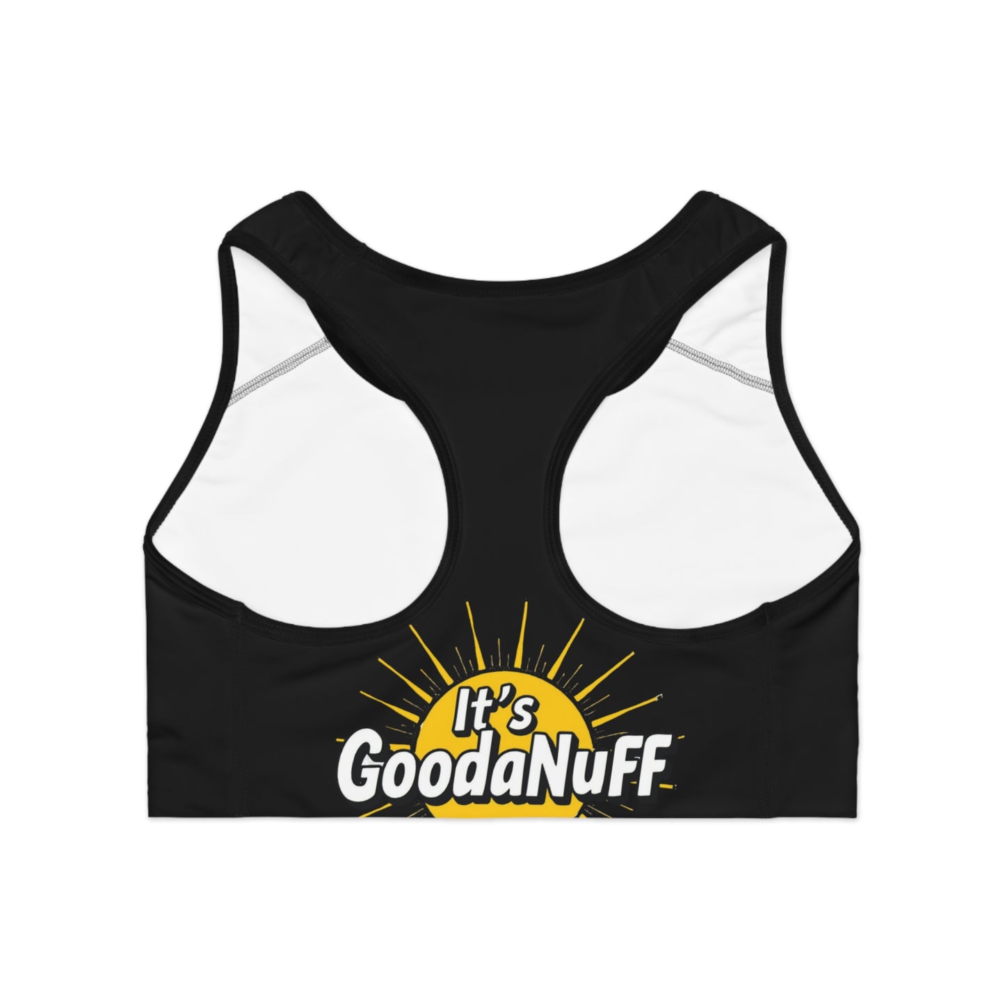 It's GoodaNuff Sports Bra