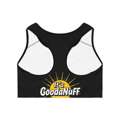 It's GoodaNuff Sports Bra
