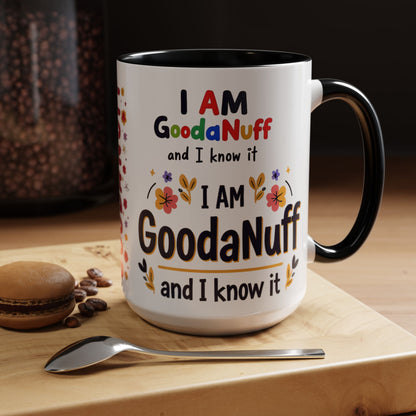 I Am GoodaNuff and I know it Coffee Mug