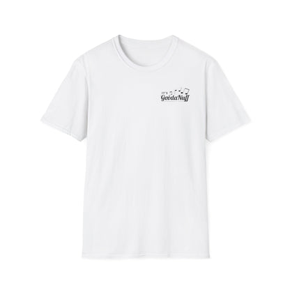 It's GoodaNuff I Reckon Unisex Softstyle T-Shirt