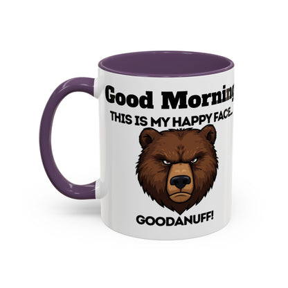 This is my Happy Face...GoodaNuff. Good Morning and Good Night Coffee Mug