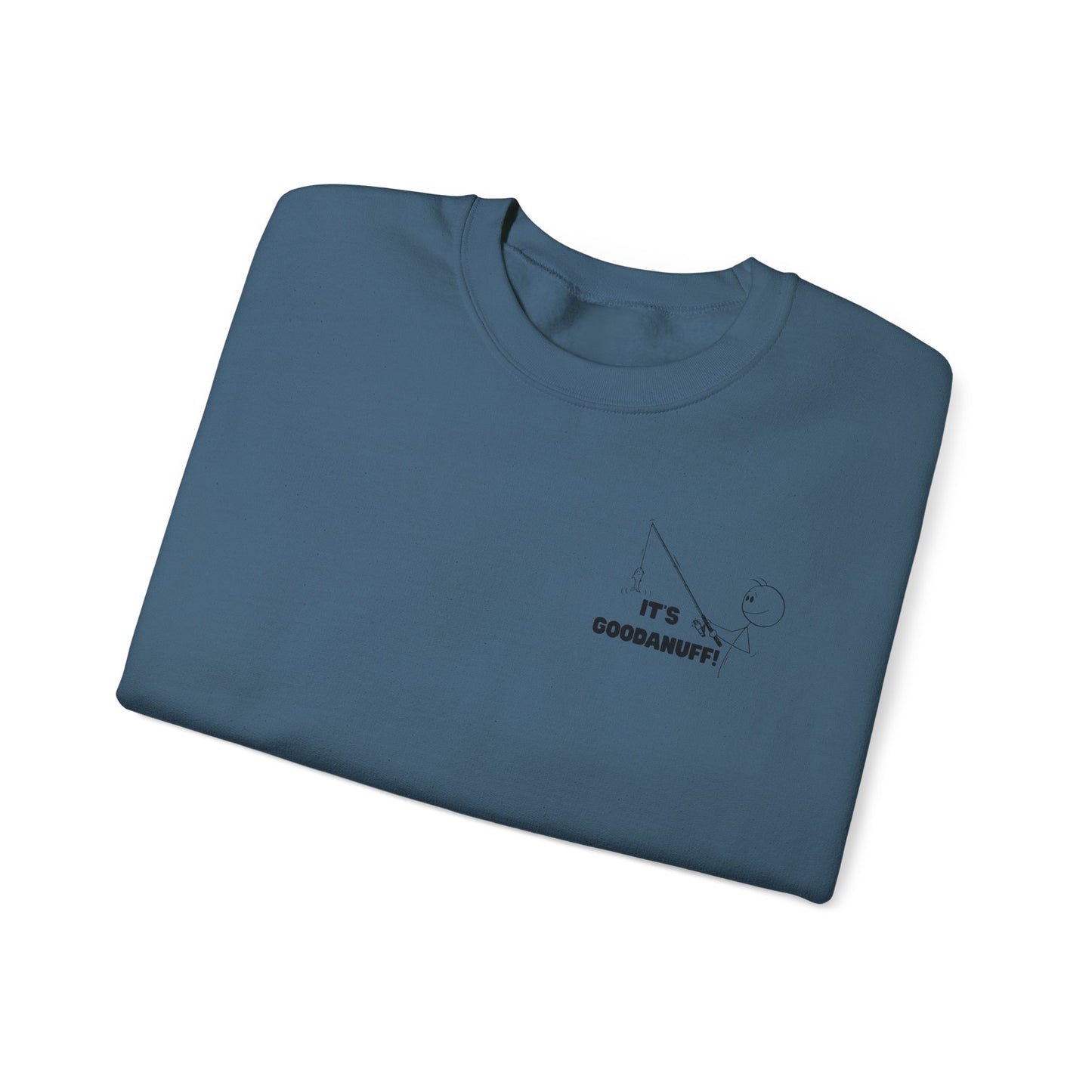 It's GoodaNuff Unisex Crewneck