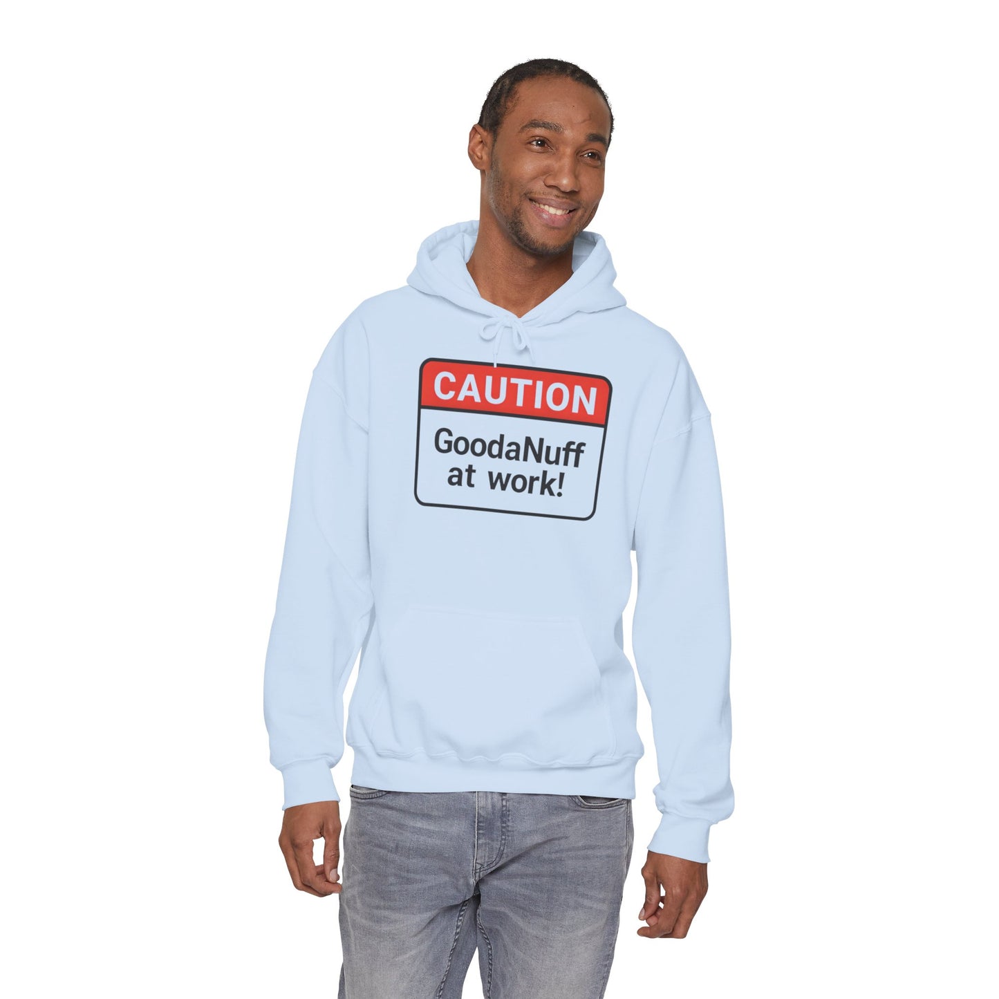 Caution GoodaNuff at Work! Unisex Hoodie