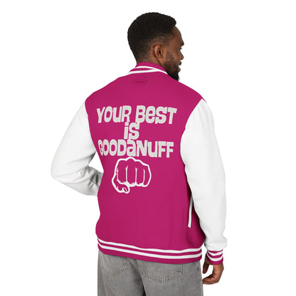 Your Best is GoodaNuff Unisex Letterman Jacket