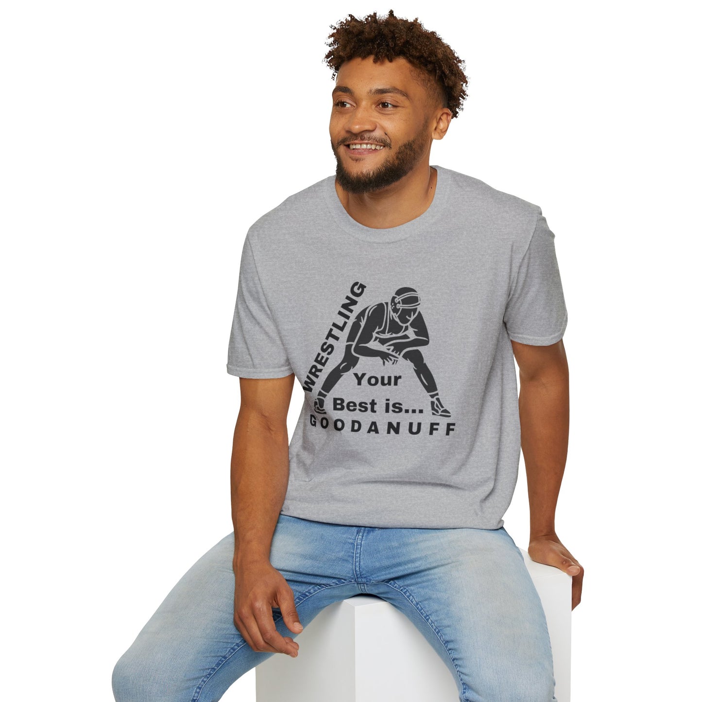 Wrestling Your Best is...GoodaNuff Unisex Softstyle T-Shirt