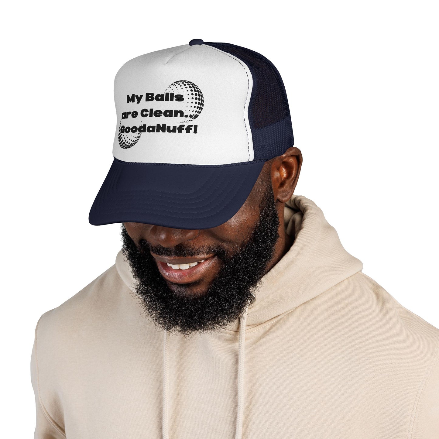 My Balls are Clean...GoodaNuff Trucker Hat