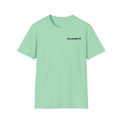 My A** is GoodaNuff Softstyle T-Shirt