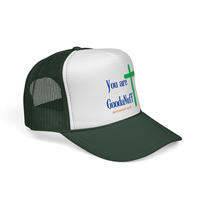 You are GoodaNuff Trucker Hat