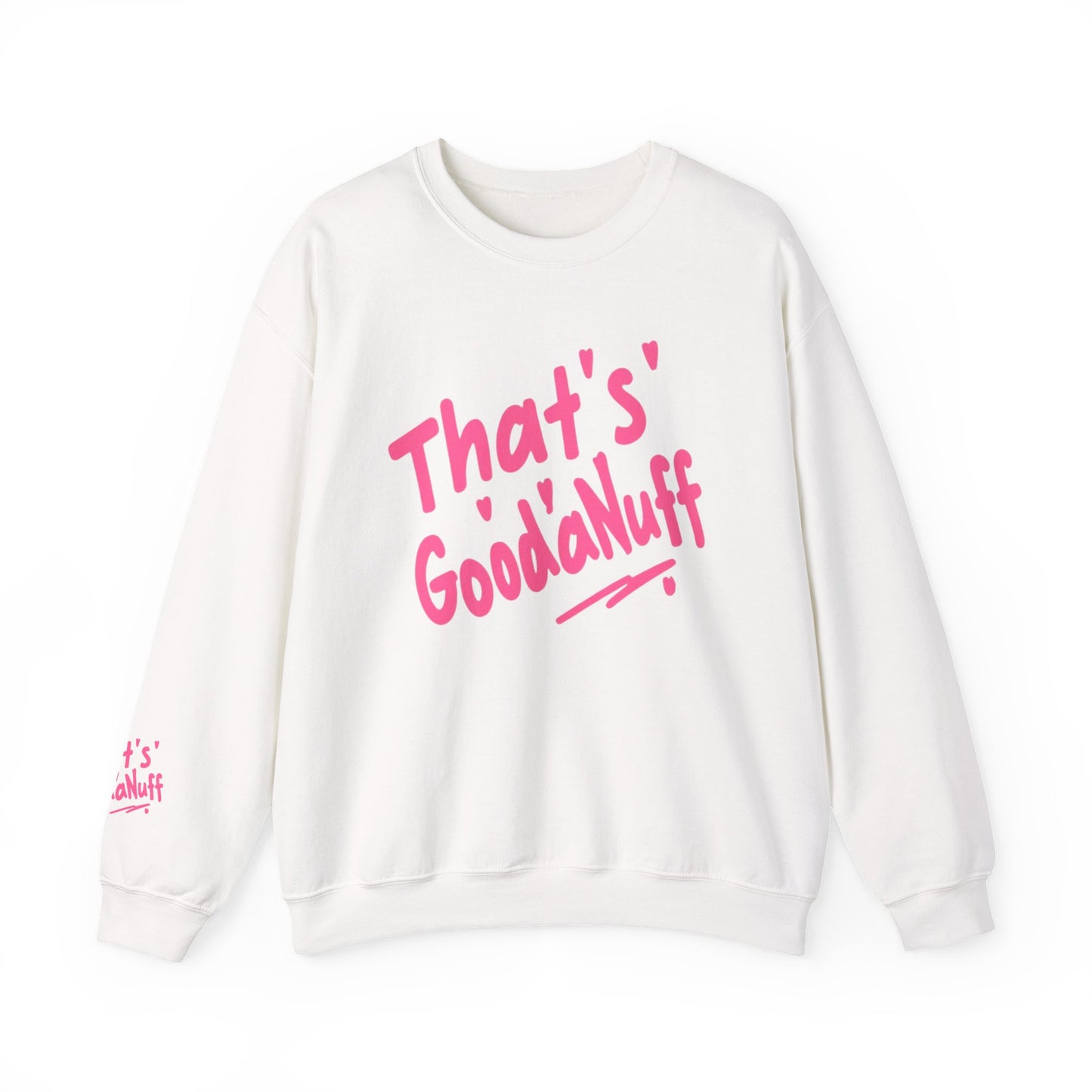 That's GoodaNuff Unisex Crewneck