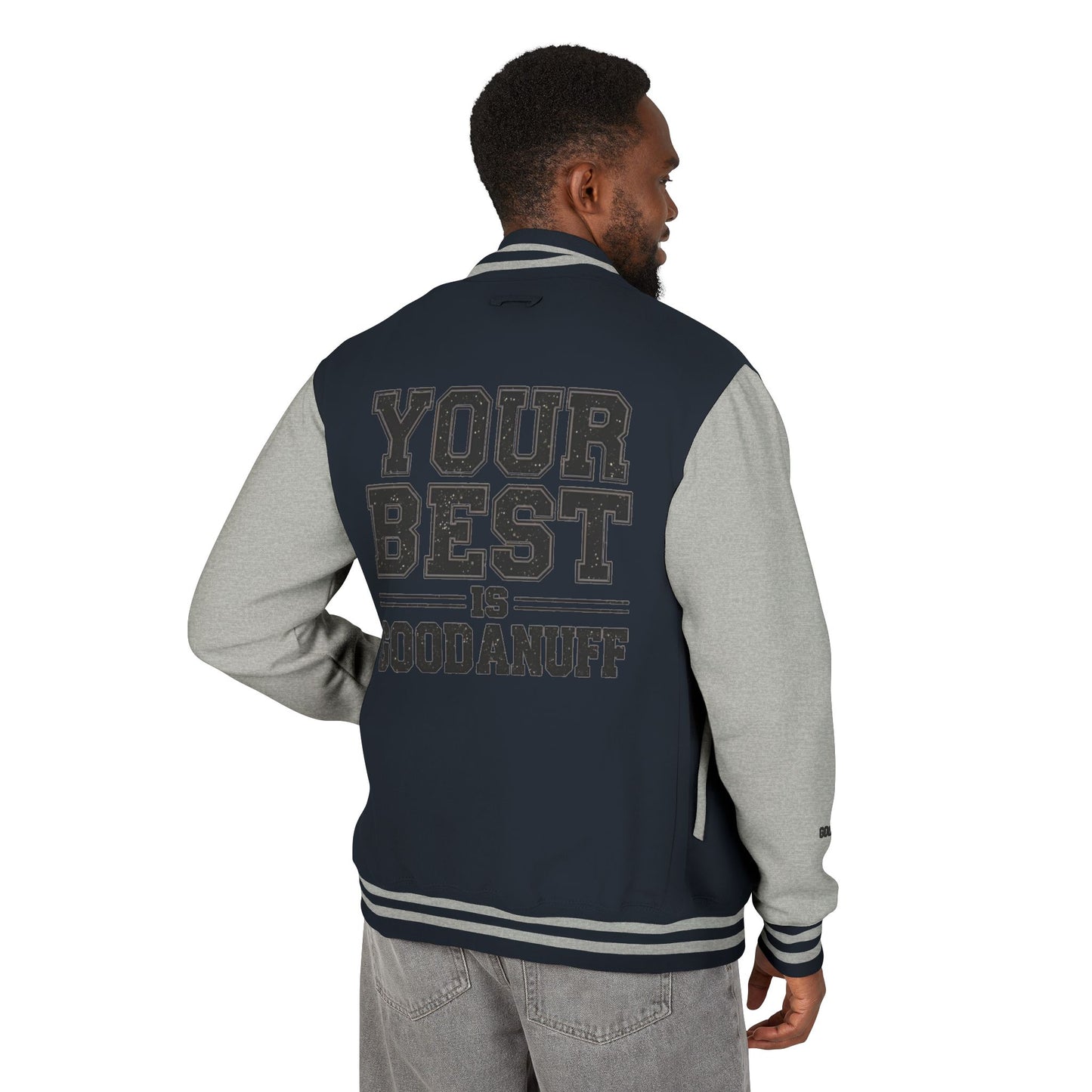 Your Best is GoodaNuff Unisex Letterman Jacket
