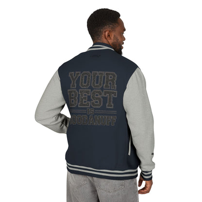 Your Best is GoodaNuff Unisex Letterman Jacket