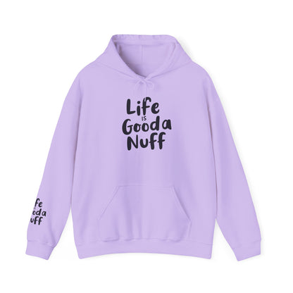 Life Is GoodaNuff Unisex Hoodie