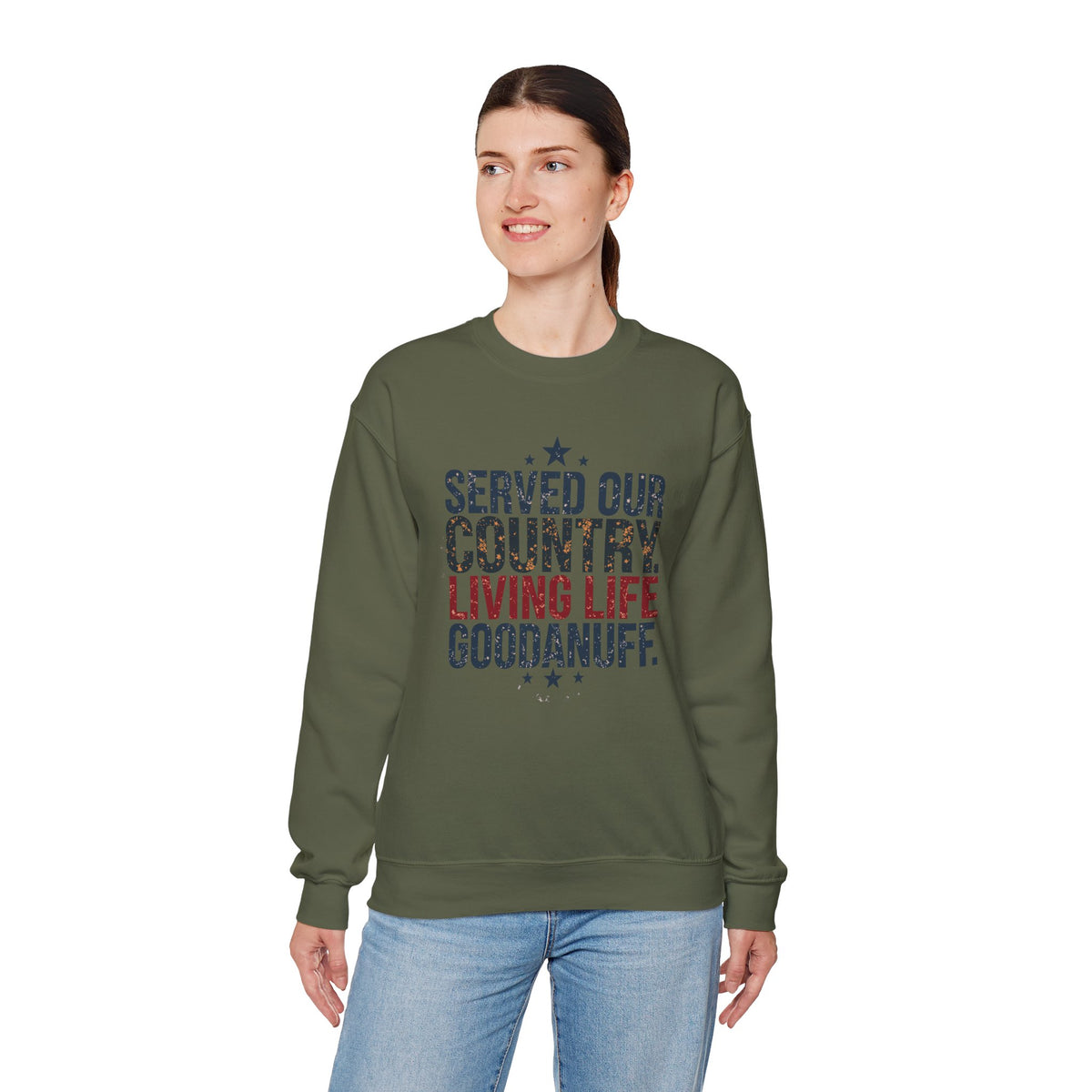 Served Our Country. Living Life GoodaNuff. Unisex Crewneck