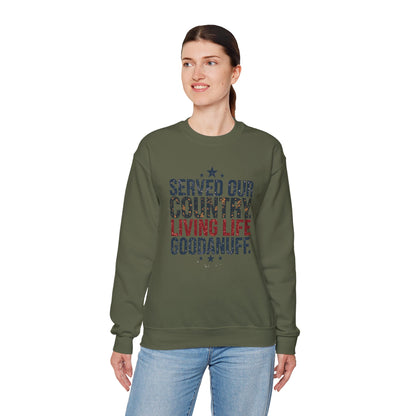 Served Our Country. Living Life GoodaNuff. Unisex Crewneck