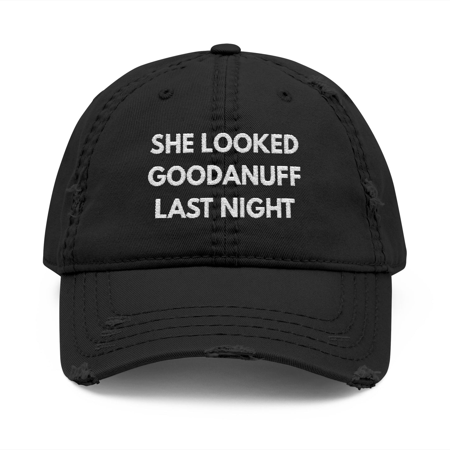 She Looked GoodaNuff Last Night Embroidery Baseball Cap