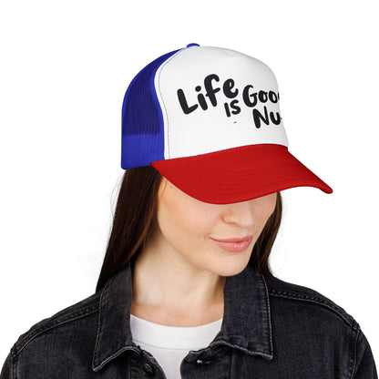 Life is GoodaNuff Trucker Hat