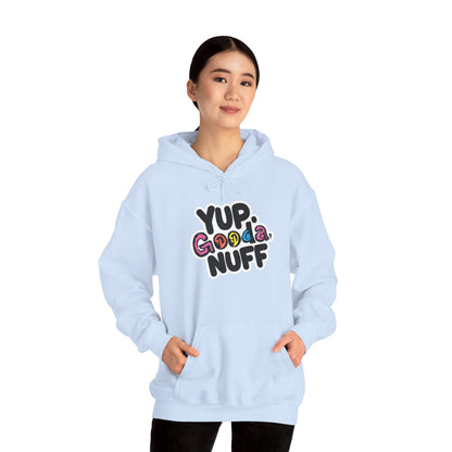Yup. GoodaNuff Unisex Hoodie