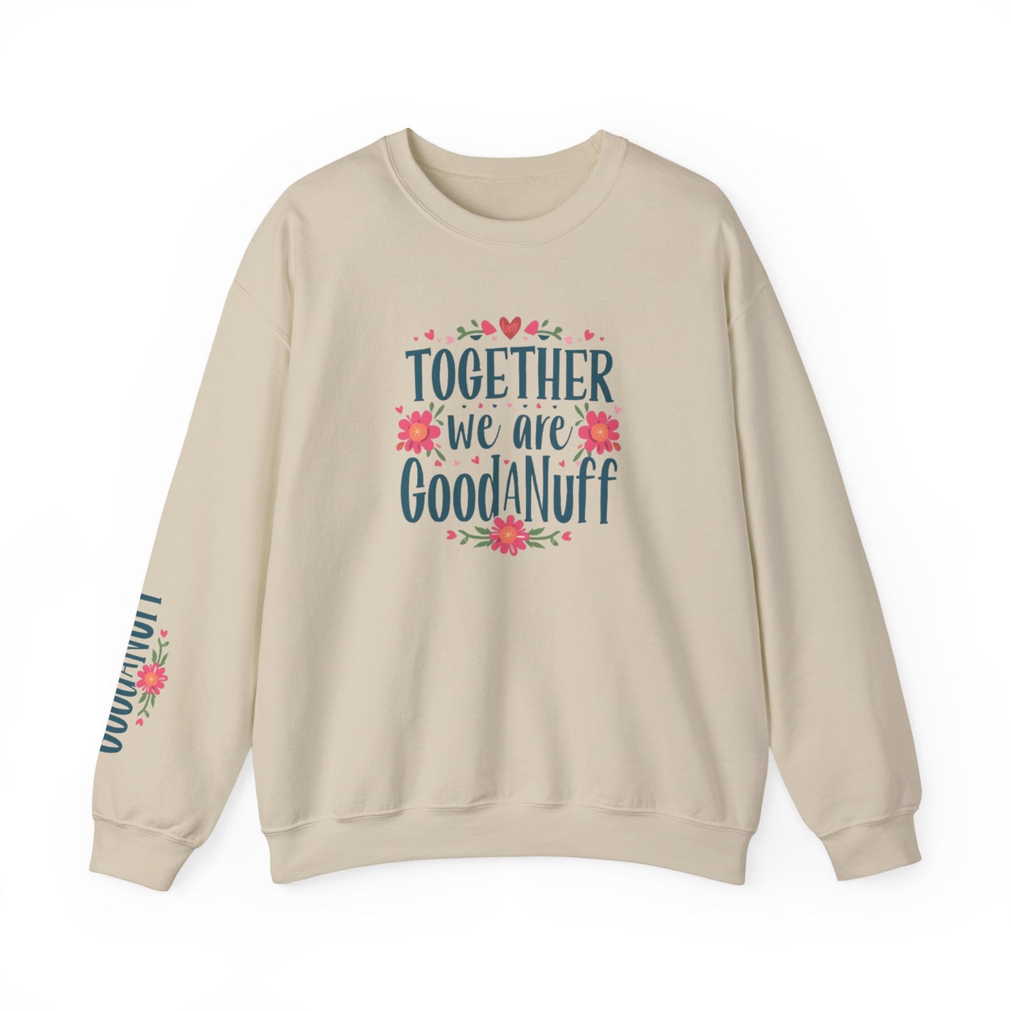 Together we are GoodaNuff Unisex Crewneck