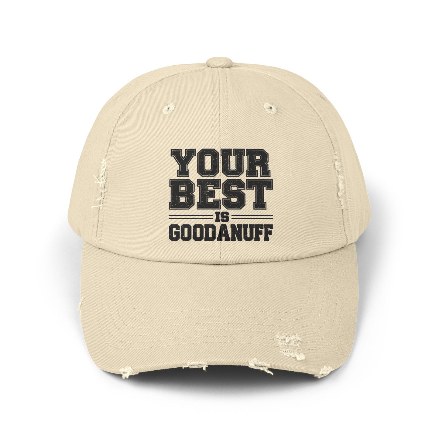 Your Best is GoodaNuff Distressed Baseball Cap