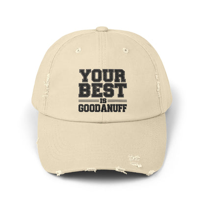 Your Best is GoodaNuff Distressed Baseball Cap