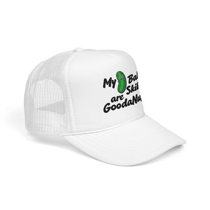 My Pickle Ball skills are GoodaNuff Truck Hat