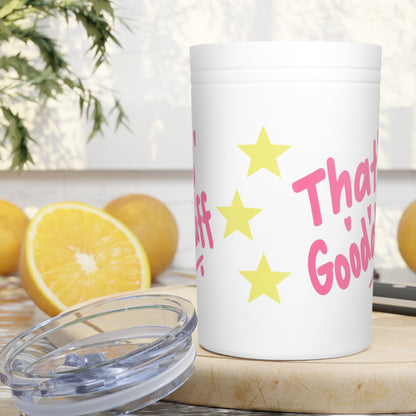 That's GoodaNuff Small Tumbler