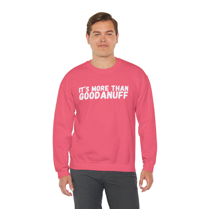It's more than GoodaNuff Unisex Crewneck