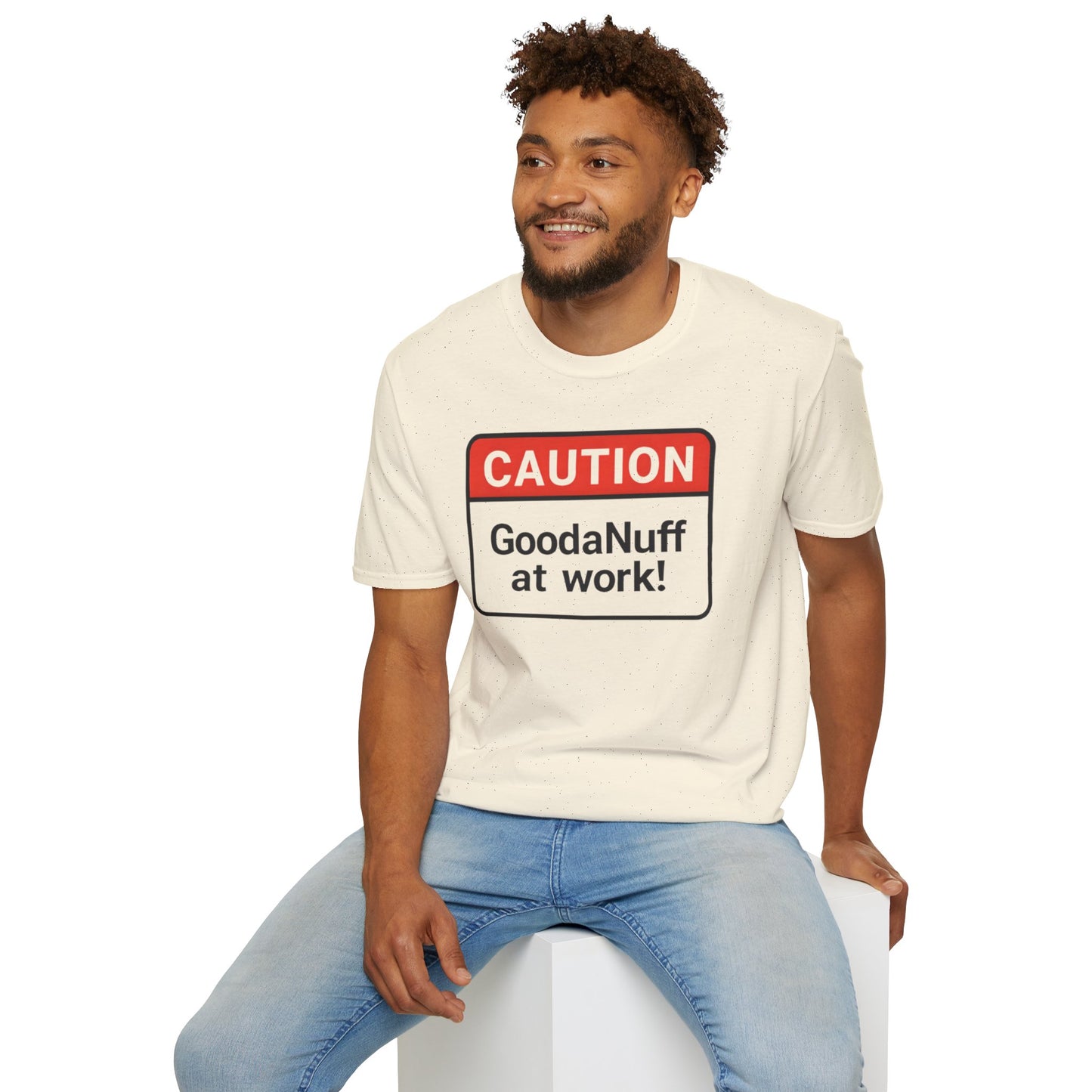 Caution GoodaNuff at Work Unisex Softstyle T-Shirt