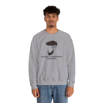 Fade Fresh. Attitude Fresher. GoodaNuff Unisex Crewneck