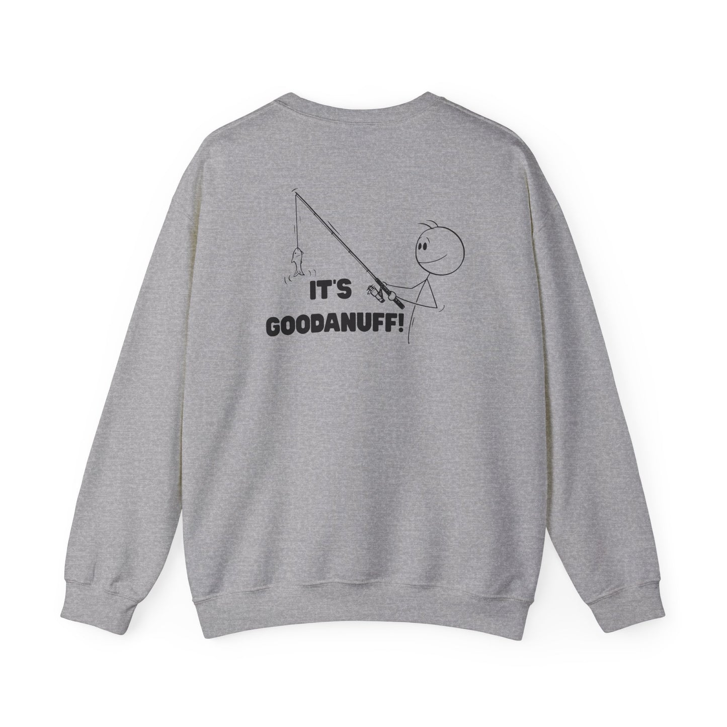 It's GoodaNuff Unisex Crewneck