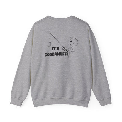 It's GoodaNuff Unisex Crewneck